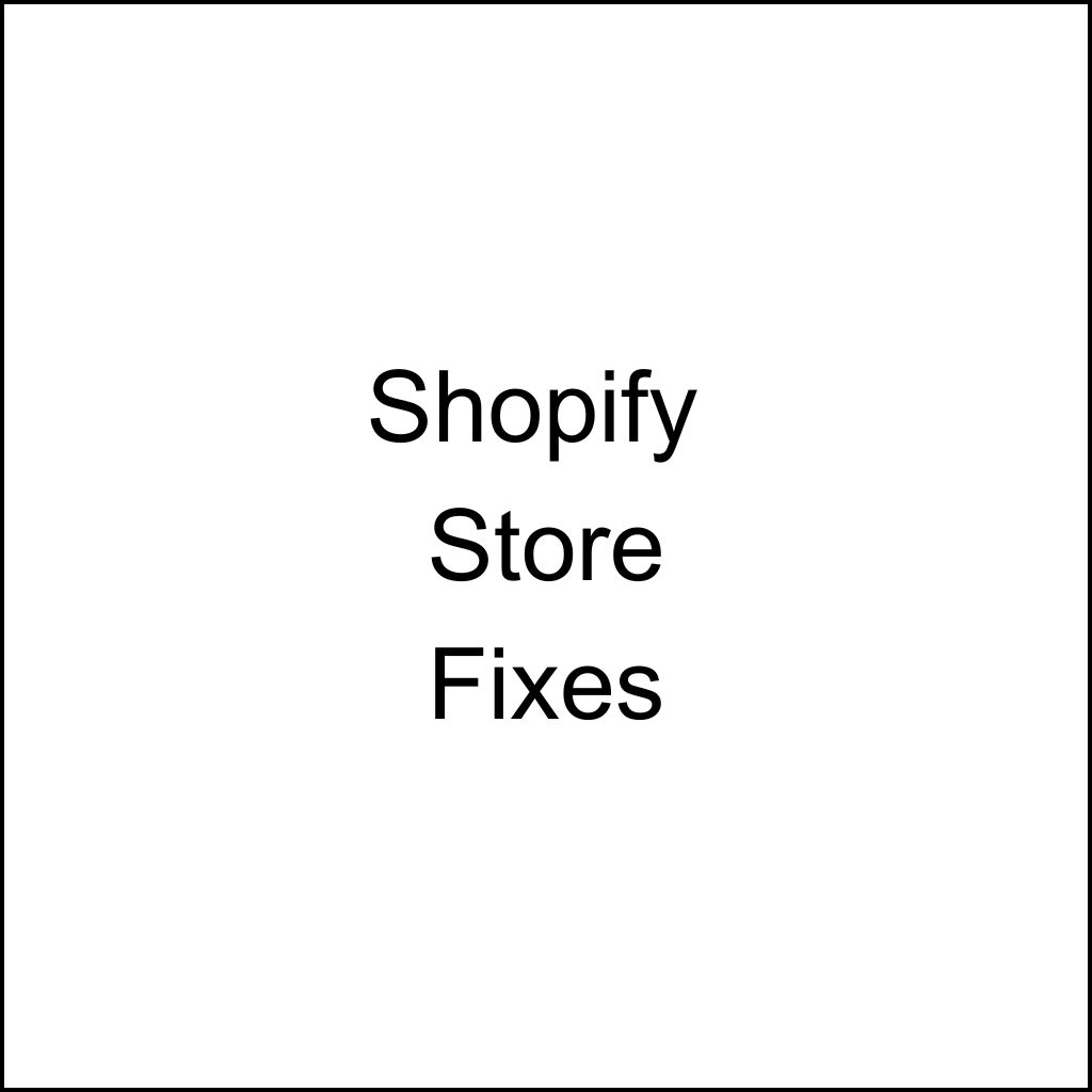 Shopify Store Troubleshooting